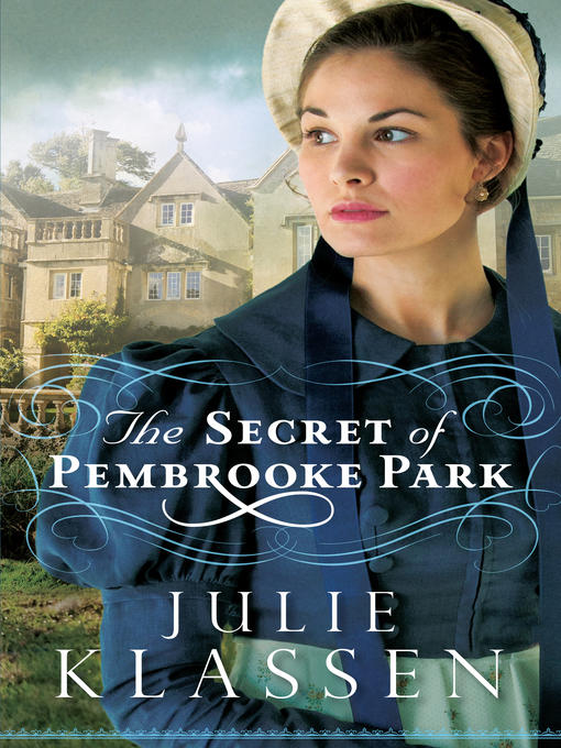 Title details for The Secret of Pembrooke Park by Julie Klassen - Wait list